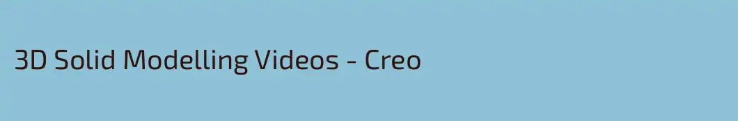 3D Solid Modelling Videos - Creo